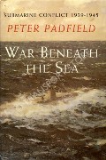 War Beneath the Sea  by PADFIELD, Peter 